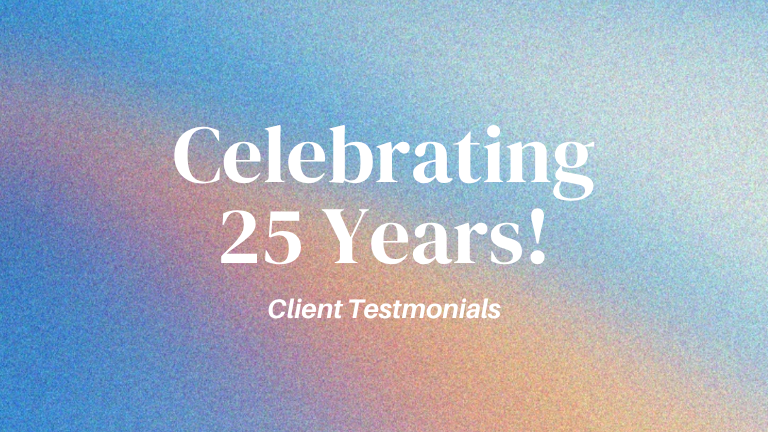 Banner announcing 25th anniversary with the text 'Celebrating 25 Years!' and 'Client Testimonials' on a blue-to-orange gradient background